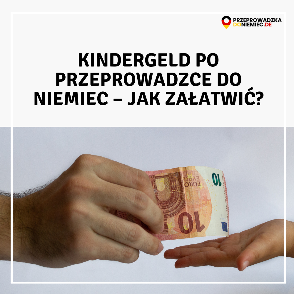 Kindergeld po przeprowadzce do Niemiec – jak załatwić?